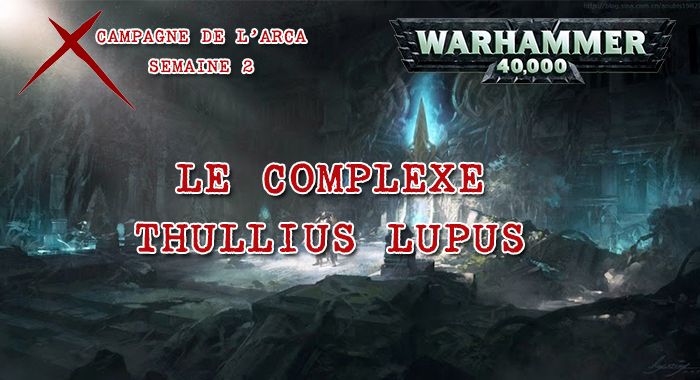 La Guerre de l&rsquo;Arca – Semaine 2