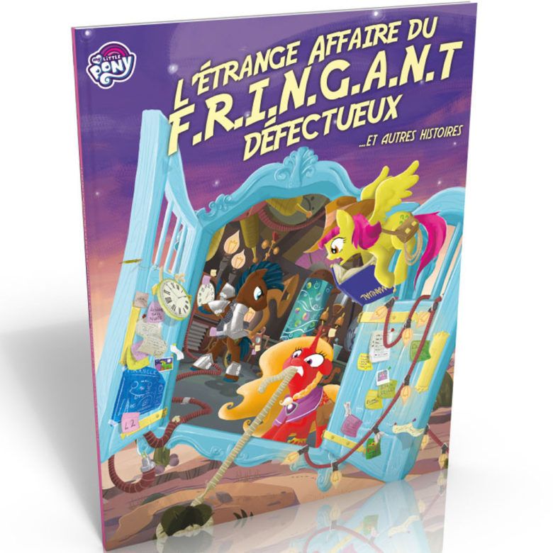 Tails of Equestria : L'Étrange Affaire du F.R.I.N.G.A.N.T Défectueux
